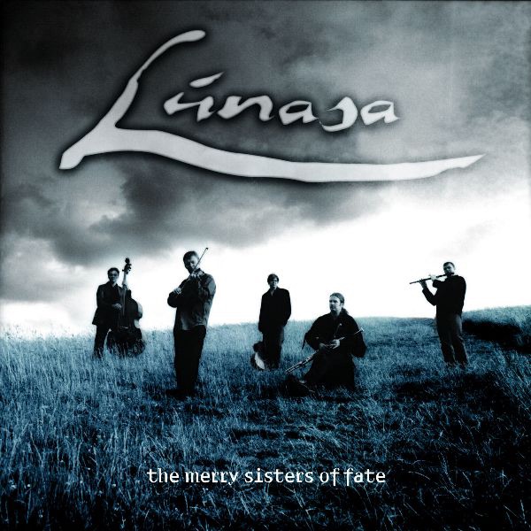 Lunasa - The Merry Sisters of Fate